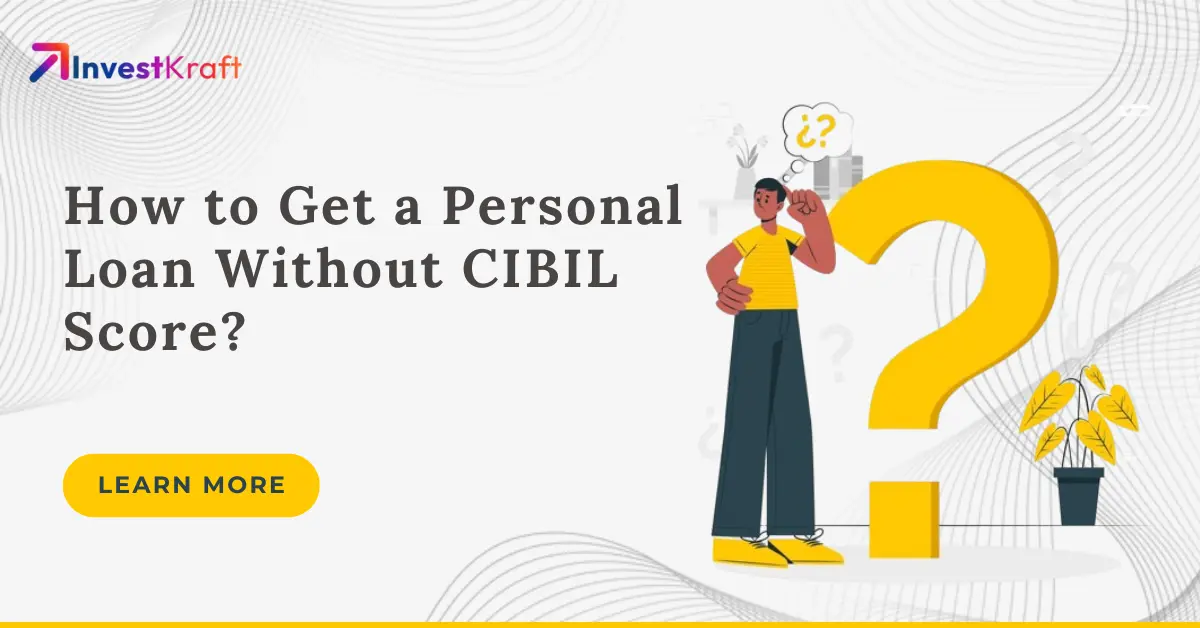 Personal Loan Without Cibil Score
