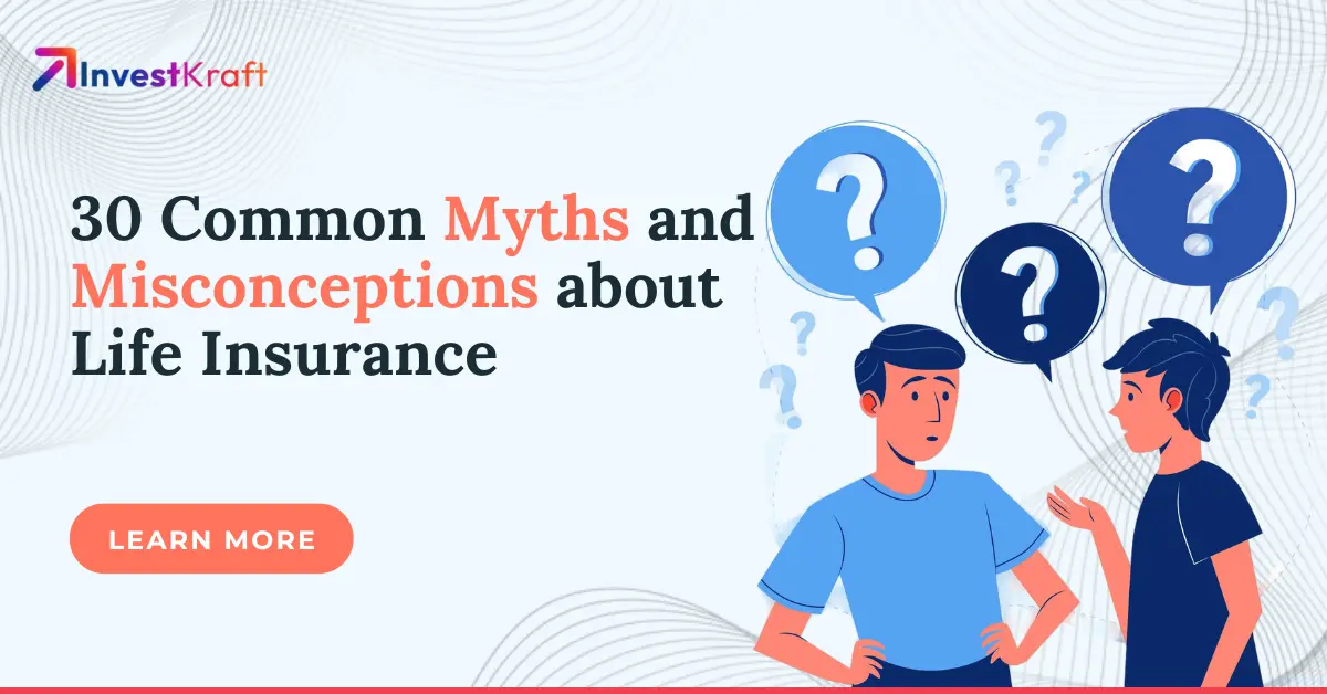 Misconceptions about Life Insurance